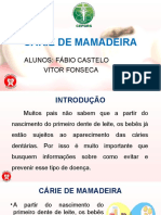 Cárie de Mamadeira (Fabio e Vitor)