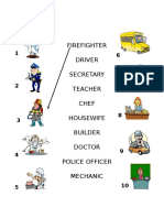 Firefighter Driver Secretary Teacher Chef Housewife Builder Doctor Police Officer Mechanic