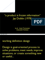 "A Product Is Frozen Information" Jay Doblin (1978) : by Dr. Aukje Thomassen Associate Professor