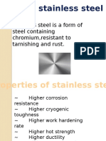 Stainless Steel Is A Form of Steel Containing Chromium, Resistant To Tarnishing and Rust