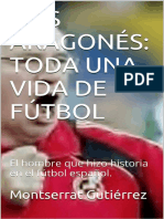 Luis Aragones - Toda Una Vida de - Montserrat Gutierrez