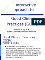 An Interactive Approach To Good Clinical Practices (GCPS) : Brandi N. Ring, M.A. Boston University School of Medicine