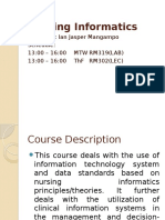 Nursing Informatics: Instructor: Ian Jasper Mangampo Schedule: 13:00 - 16:00 MTW Rm319 (Lab) 13:00 - 16:00 THF Rm302 (Lec)