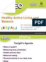 Healthy Active Living and Balance: Dr. Annick Buchholz, C.Psych. Dr. Laurie Clark, C.Psych. Kelly Heffernan, RD