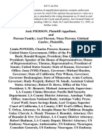 Jack Pierson, and Pierson Family Axel Pierson Nissa Pierson Glofand Gusfav v. Linda Powers, Charles Powers Kansas Judicial Court United States Government, Office of the President George Bush Ronald Reagan, President Dan Quayle, Vice President Speaker of the House of Representatives House of Representatives Thomas, Representative President of Senate United States Senate State of Kansas, Governor's Office Joan (Nmi) Finney, Governor Michael Hayden, Governor State of California Pete Wilson, Governor Governor Duekmagian State of Minnesota Arnie Carlson, Governor Rudy Perpich Robert M. Small, Assistant United States Attorney Robert D. Rowe, Office of the Vice President L.W. Bennett Michael Antonovich, Supervisor La County Claims Director Pacific Bell Security Department La County District Attorney, Antelope Valley Office American National Bank Antelope Valley Press Carol Wolf Sears Savings Bank Lori Trojan Superior Court of California, La County Crt Eval's Office Barry T. Orlyn, Attorney St