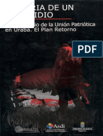 Historia de Un Genocidio. El Exterminio de La Union Patriotica en Uraba.2006