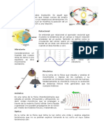 Traslacional, Rotacional, Vibratorio, Mecánica, Acústica, Óptica, Electromagnetismo, Cinemática, Estática y Dinámica