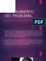 Planteamiento Del Problema: Como Erradicar La Drogadiccion