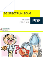 2G Spectrum Scam 2G Spectrum Scam: Presented To:-Prof. Nisha Tatkar