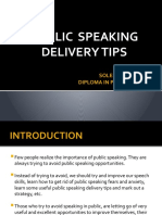 Public Speaking Delivery Tips: Prepared By: Solehah Binti Zaini Diploma in Physiotherapy