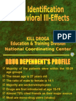 Drug Identification and Behavioral Ill-Effects