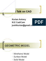 Technical Talk On CAD: Kurian Antony M.E Cad/Cam