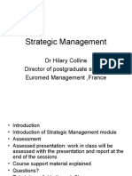 Strategic Management: DR Hilary Collins Director of Postgraduate Studies Euromed Management, France