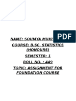 Name: Soumya Mukherjee Course: B.Sc. Statistics (Honours) Semester: 1 ROLL NO.: 449 Topic: Assignment For Foundation Course