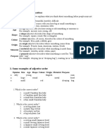 The Basic Types of Adjectives: Opinion Size Age Shape Colour Origin Material Purpose