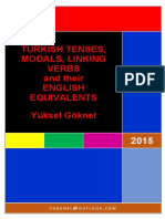 Turkish Tenses, Modals, Linking Verbs and Their English Equivalents Yüksel Göknel