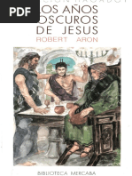 Robert Aron - Los Años Oscuros de Jesus PDF