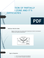 Formation of Partially Melted Zone and It's Difficulties