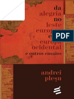 Da Alegria No Leste Europeu e Na Europa Ocidental e Outros Ensaios - Andrei Pleșu