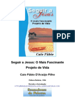 Seguir A Jesus o Mais Fascinante Projeto de Vida - Caio Fabio