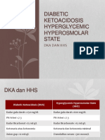 Diabetic Ketoacidosis Hyperglycemic Hyperosmolar State: Dka Dan Hhs