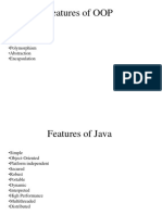 Features of OOP: - Object - Class - Inheritance - Polymorphism - Abstraction - Encapsulation