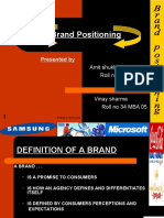 Brand Positioning: Presented by Amit Shukla Roll No 40 MBA 05