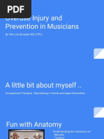 Overuse Injury and Prevention in Musicians: By: Mrs - Lisa Broyden MS, OTR/L