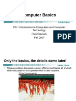 Computer Basics: CS 1 Introduction To Computers and Computer Technology Rick Graziani Fall 2007