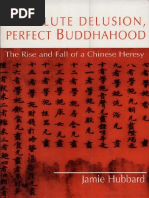 Absolute Delusion, Perfect Buddhahood The Rise and Fall of A Chinese Heresy Nanazan Library 2001