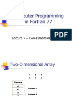 Computer Programming in Fortran 77: Lecture 7 - Two-Dimensional Array