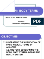 The Human Body Terms: Physiology Point of View Soewono Department of Physiology