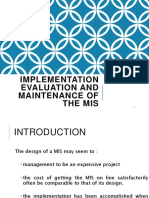 Implementation Evaluation and Maintenance of The Mis