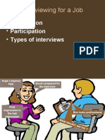 Interviewing For A Job: - Preparation - Participation - Types of Interviews