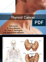 Thyroid Neoplasms: Kelompok 3 Dr. Reza Maulana Dr. Intan E. Napitupulu Drg. Andi Arfandi Arifuddin