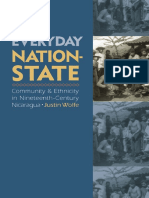 Justin Wolfe-The Everyday Nation-State - Community & Ethnicity in Nineteenth-Century Nicaragua-U of Nebraska Press (2007)