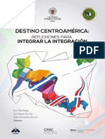 Destino Centroamerica Reflexiones para Integrar La Integracion