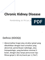 Chronic Kidney Disease: Pembimbing: Dr. Pit Lan, SPPD