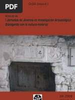 Actas de Las I Jornadas de Jóvenes en Investigación Arqueológica: Dialogando Con La Cultura Material (JIA 2008), Tomo II