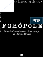 Marcelo Lopes de Souza - Fobópole - o Medo Generalizado e A Militarização Da Questão Urbana