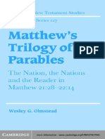 Wesley G. Olmstead Matthews Trilogy of Parables The Nation, The Nations and The Reader in Matthew 2128-2214 Society For New Testament Studies Monograph Series