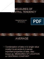 Measures of Central Tendency: Presentation By: DR Dharuv