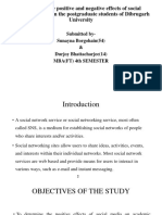 A Study On The Positive and Negative Effects of Social Networking Sites On The Postgraduate Students of Dibrugarh University