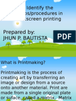 Identify The Steps Procedures in Silkscreen Printing by ARLENE