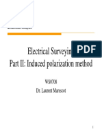 Electrical Surveying Part II: Induced Polarization Method: WS0708 Dr. Laurent Marescot