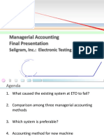 Managerial Accounting Final Presentation: Seligram, Inc.: Electronic Testing Operations