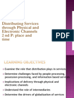 Distributing Services Through Physical and Electronic Channels 2 ND P: Place and Time