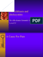 Cholelithiasis and Cholecystitis: de Villa Dennis Fernando M. Level IV