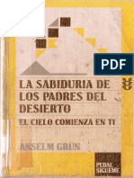 Grün Anselm, La Sabiduría de Los Padres Del Desierto. El Cielo Comienza en Ti PDF