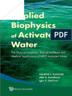 Vladimir I. Vysotskii, Alla A. Kornilova, Igor V. Smirnov-Applied Biophysics of Activated Water_ The Physical Properties, Biological Effects and Medical Applications of MRET Activated Water-World Scie.pdf